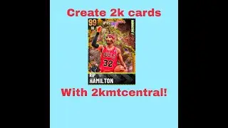 How to make custom nba 2k cards with 2kmtcentral! works on all devices!