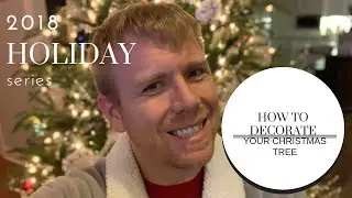 2018 Holiday Series: Christmas Tree Decorating