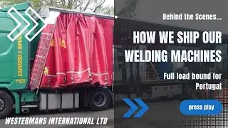 *Behind the Scenes* - Take a Look at this Full Load of Welding Equipment, Destined for Portugal!