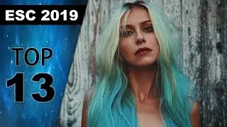 Eurovision 2019 | My Top 13 (So Far)