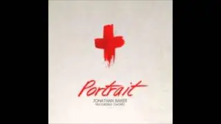 Jonathan Baker -  Portrait ft. J. Word