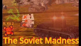 Soviet Madness ft. KV 2