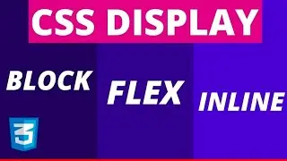 CSS Display FLEX VS Block, inline & Inline-Block
