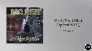 MC Ren - Who In The Hell (Clean Version)