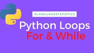 Loops for & while in Python |Use in-not in-else-infinite|