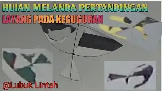 LAYANG-LAYANG TURUN BINGKAI TANPA BAJU PERTANDINGAN LUBUK LINTAH#ANJANG CHANNEL