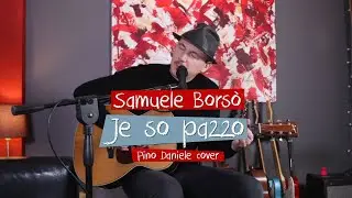 Pino Daniele - Je so pazzo (Acoustic Cover by Samuele Borsò)
