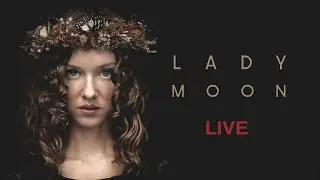 Lady Moon Live - Aug 2023