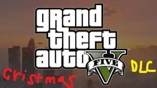 GTA 5 new Christmas DLC