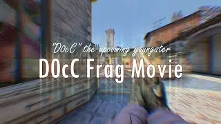 D0cC^ FragMovie (CS:GO)