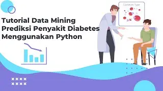 Tutorial Python | Data Mining Prediksi Penyakit Diabetes Menggunakan Jupyter Notebook