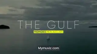 The Gulf 2019 Series Trailer