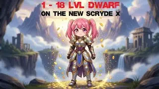 SCRYDE X 1-18 lvl Правильный старт за гнома