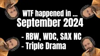 What happened in... September 2024: RBW, WDC, SAX NC, 3x Drama