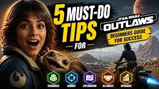 5 Must-Do Tips for STAR WARS: OUTLAWS - Beginners Guide for Success