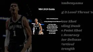 Builds through NBA2K24 created by yours truly