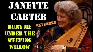 Janette Carter - Bury Me Under The Weeping Willow (Live) Extended