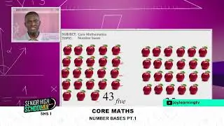 SHS 1 - CORE MATHS  - NUMBER BASES (PT 1)