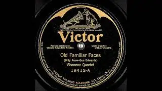 Old Familiar Faces ~ Shannon Quartet with Orchestra (1924)