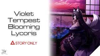【Azur Lane】Violet Tempest, Blooming Lycoris : Story Collection