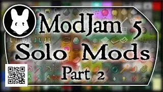 ModJam 5 Solo Mods Part 2 of 3 - 36 mods in 3 parts!