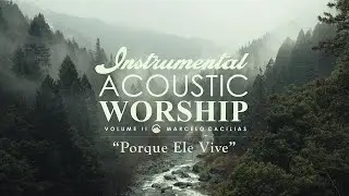 Marcelo Cacilias - Porque Ele Vive (Instrumental)