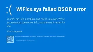 WiFicx sys failed BSOD error on Windows 10 /11