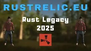RustRelic.eu - The Best Rust Legacy Server in 2025! (Trailer)(Server is Currently Offline)