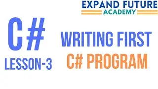 Programming Using C# - Lesson 3 - First C# Program using Visual Studio