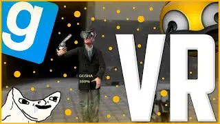 Гарис мод в VR! [Garry's Mod] |28|