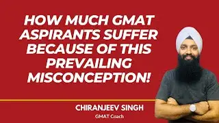 How much GMAT aspirants suffer because of this prevailing misconception!