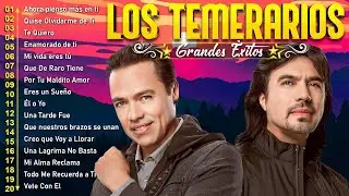 LOS TEMERARIOS VIEJITAS ROMANTICAS ÉXITOS - LOS TEMERARIOS MIX ROMANTICAS PARA ENAMORARSE Y MAS