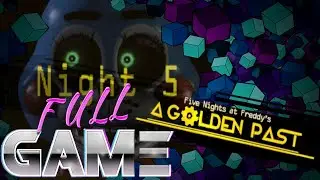 Five Nights at Freddy's - A Golden Past Chapter 1 FNAF HORROR GAME Full Game + Extras No Commentary