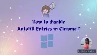 How To Disable Autofill Entries in Chrome?