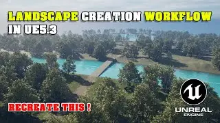 Create a Forest Landscape with Road, River and Lake - Unreal Engine 5.3
