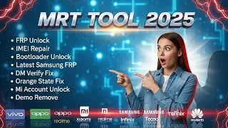 🔥 MRT Tool 2025 | FRP Unlock, IMEI Repair, Samsung FRP, Orange State Fix | Full Working