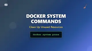 🧹 Docker System Prune: Clean Up Unused Resources & Free Space!