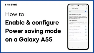 How To Enable & Configure Power Saving Mode on Galaxy A55