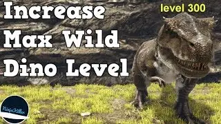 How to Increase Max Wild Dino Levels on your Server Ark Survival Evolved ninjakiller560