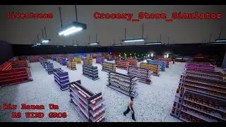 [Grocery_Store_Simulator] Wir Bauen um.... Es wird Groß und Stressig...