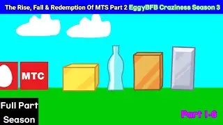 EggyBFB Craziness S3: The Rise, Fall & Redemption Of MTS Part 2 | Full Part Season (1-6) (2024)