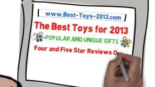 Gifts for Girls and Boys - The Best Toys For 2013