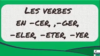 Les verbes en -cer, ,-ger, -eler, -eter, -yer -ERREUR martèle