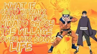 What if Obito Kidnaps Naruto After Minato Chose The Village Over His Son's Life