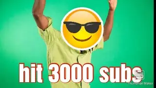 3000 subs thanks everyone