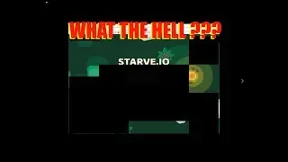 Starve.io WHAT THE HELL???