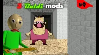 Playing 3 Baldi mods - Baldi's basics mods compilation #9