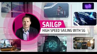 SailGP: High Speed Sailing with 5G