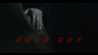 COLD CUT (SHORT FILM)
