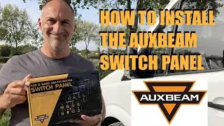 Upgrading our Sprinter Campervan with new Auxbeam Control Panel